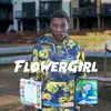 FlowerGirl - Single album lyrics, reviews, download