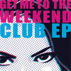 Get Me To the Weekend (Club EP) by Betty Boo album reviews, ratings, credits