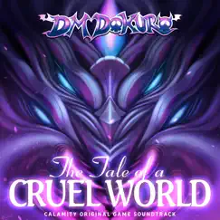 The Tale of a Cruel World (Calamity Original Game Soundtrack) by Dm Dokuro album reviews, ratings, credits
