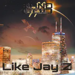 Like Jay Z - Single by #BandGod album reviews, ratings, credits