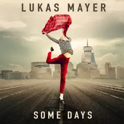 Some Days - Single by Lukas Mayer album reviews, ratings, credits