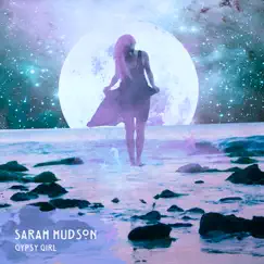 Gypsy Girl (A cappella) - Single by Sarah Hudson album reviews, ratings, credits
