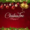 Christmas Time (Ringing in) - Single album lyrics, reviews, download