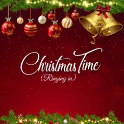 Christmas Time (Ringing in) Song Lyrics