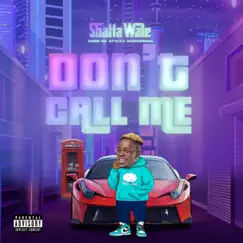 Dont Call Me - Single by Shatta Wale album reviews, ratings, credits