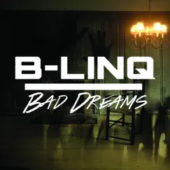 Bad Dreams - Single by B-LINQ album reviews, ratings, credits