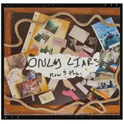 Now & Then by Only Liars album reviews, ratings, credits