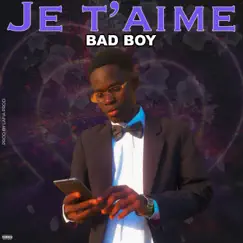 Je T'aime - Single by BAD BOY album reviews, ratings, credits