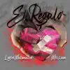 El Regalo (feat. Mir.i.am) - Single album lyrics, reviews, download