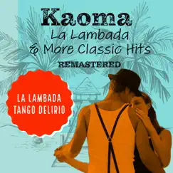 La Lambada (Remastered 2022) - EP by Kaoma album reviews, ratings, credits