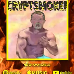 Youre Never Comin Home To Me - Single by Cryptsmoker album reviews, ratings, credits