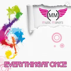 Everything At Once - Single by The Music Makers album reviews, ratings, credits