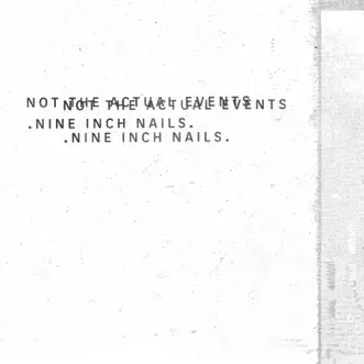 Not The Actual Events by Nine Inch Nails album download