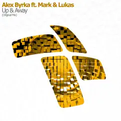 Up & Away (feat. Mark & Lukas) - Single by Alex Byrka album reviews, ratings, credits