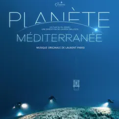 Planète Méditerranée (Original Motion Picture Soundtrack) by LAURENT PARISI album reviews, ratings, credits