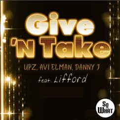 Give n' Take (feat. Lifford) - Single by Avi Elman & Danny J album reviews, ratings, credits