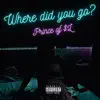 Where Did You Go? - Single album lyrics, reviews, download