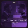Just Like My Father - Single album lyrics, reviews, download