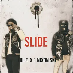 Slide (feat. 1 Nixon Ski) - Single by Liil E album reviews, ratings, credits