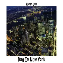 Day In New York - EP by Koala Lofi album reviews, ratings, credits