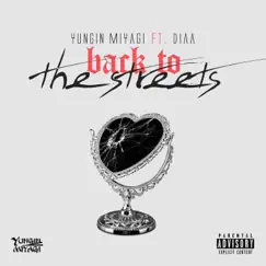 Back To the Streets (feat. Diaa) - Single by Yungin' Miyagi album reviews, ratings, credits