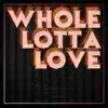 Whole Lotta Love (Inspired by the 'dungeons & Dragons: Honor Among Thieves' Trailer) - Single album lyrics, reviews, download