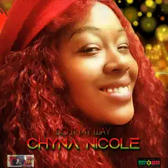 Do It My Way - Single by Chyna Nicole album reviews, ratings, credits