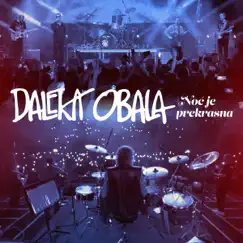 Noć Je Prekrasna (Dom Sportova 2022) - Single by Daleka Obala album reviews, ratings, credits