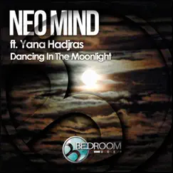 Dancing in the Moonlight Ft. Yana Hadjras (feat. Yana Hadjras) - Single by Neo Mind album reviews, ratings, credits