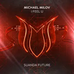 I Feel U - Single by Michael Milov album reviews, ratings, credits