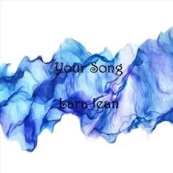 Your Song - Single by Lara Jean album reviews, ratings, credits