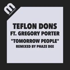 Tomorrow People Remixed (feat. Gregory Porter) - EP by Teflon Dons album reviews, ratings, credits