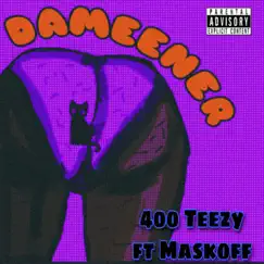 Dameener (feat. Maskoff) - Single by 400 Teezy album reviews, ratings, credits