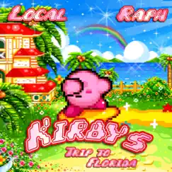 Kirby's Trip To Florida (feat. Raphdidit) - Single by Localhotboy album reviews, ratings, credits