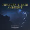 Thunder & Rain Ambience album lyrics, reviews, download
