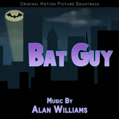 Bat Guy - Single by Alan Williams album reviews, ratings, credits