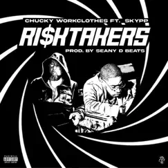 Risktakers (feat. Skypp) - Single by Chucky Workclothes album reviews, ratings, credits