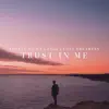 Trust In Me - Single album lyrics, reviews, download