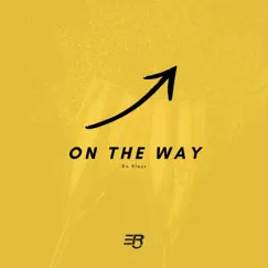 On the Way - Single by Ro Bless album reviews, ratings, credits