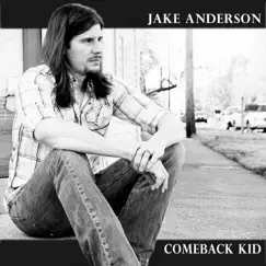 Comeback Kid - EP by Jake Anderson album reviews, ratings, credits