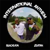 International Anthem (feat. ZLATAN) - Single album lyrics, reviews, download