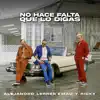 No Hace Falta Que Lo Digas - Single album lyrics, reviews, download