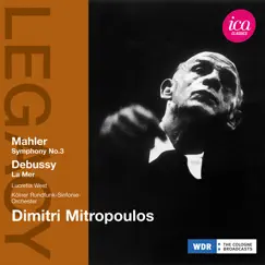 Mahler: Symphony No. 3 - Debussy: La Mer (Live) by Dimitri Mitropoulos & Kölner Rundfunk-Sinfonie-Orchester album reviews, ratings, credits