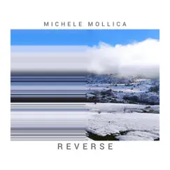 Reverse - EP by Michele Mollica album reviews, ratings, credits