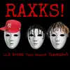 Raxks! (feat. Therealxx3 & Paris Newark) - Single album lyrics, reviews, download