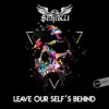 Leave Our Self's Behind - Single album lyrics, reviews, download