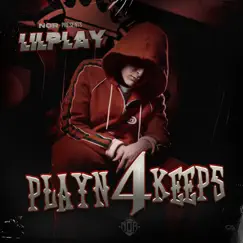 Playn 4 Keeps by Lil play album reviews, ratings, credits