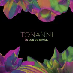 Eu Sou do Brasil - Single by Tonanni album reviews, ratings, credits