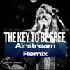 The Key to Be Free (Airstream Remix) - Single [feat. Rachel Gavaletz] - Single album lyrics, reviews, download