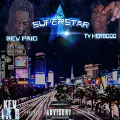 Superstar (feat. Ty Herbooo) - Single by Kev Paid album reviews, ratings, credits